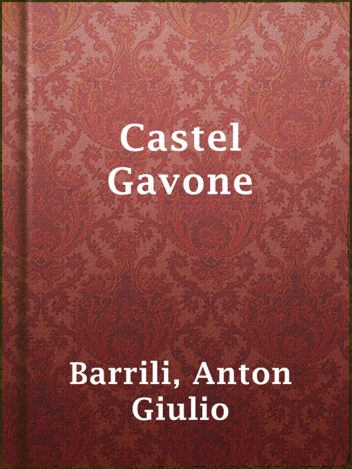 Title details for Castel Gavone by Anton Giulio Barrili - Available